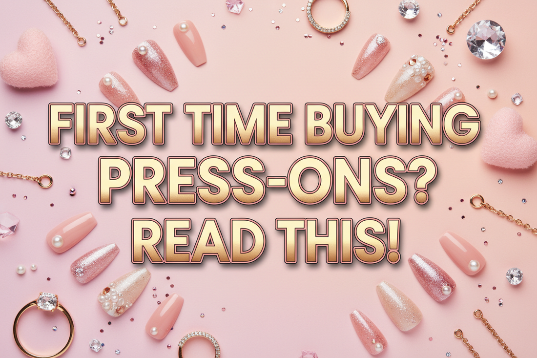 💖 FIRST TIME BUYING PRESS-ONS? READ THIS! 💖